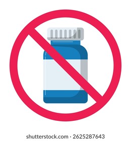 Forbidden sign with pill bottle icon, no medicine sign, drug prohibition sign