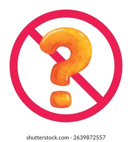 Forbidden sign with question mark icon, no questions allowed sign, question prohibition sign, do not ask questions