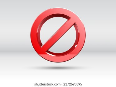 Forbidden sign with red crossed circle in glossy realistic 3D style. Symbol of denial, block and restriction.