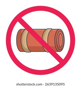 Forbidden sign with roll up mattress icon, no roll up mattress allowed sign, mat prohibition symbol, do not use mattress sign, isolated on white background