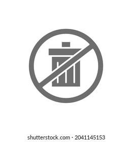 Forbidden sign with trash can, garbage free, no waste grey icon.