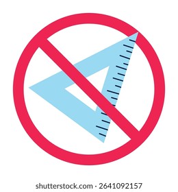 Forbidden sign with triangle ruler icon, no triangular ruler allowed sign, triangle ruler prohibition symbol