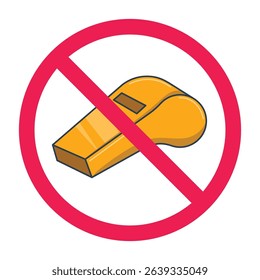 Forbidden sign with whistle icon, no whistle allowed sign, whistle prohibition sign, do not use whistle