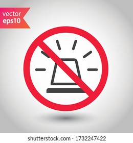 Forbidden siren icon. No siren vector sign. Prohibited siren warning restriction. No siren caution icon. EPS 10 flat attention symbol pictogram
