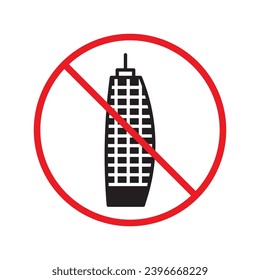 Forbidden skyscraper vector icon. Warning, caution, attention, restriction, label, ban, danger. No building flat sign design pictogram symbol. No city building icon UX UI