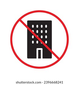 Forbidden skyscraper vector icon. Warning, caution, attention, restriction, label, ban, danger. No building flat sign design pictogram symbol. No city building icon UX UI