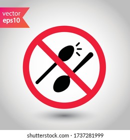 Forbidden spon vector icon. Prohibited Warning, caution, attention, restriction label danger. No spoon flat sign design. Do not use spoon symbol pictogram