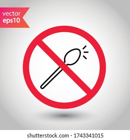 Forbidden spon vector icon. Prohibited Warning, caution, attention, restriction label, ban,  danger. No spoon flat sign design. Do not use spoon symbol pictogram