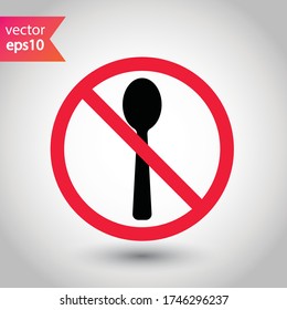 Forbidden spon vector icon. Prohibited Warning, caution, attention, restriction label, ban,  danger. No spoon flat sign design. Do not use spoon symbol pictogram