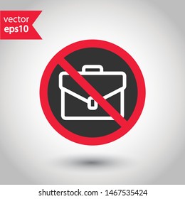 Forbidden suitcase icon. No suitcase icon. No suitcase vector sign. Prohibited suitcase vector icon. Warning, caution, attention, restriction. 