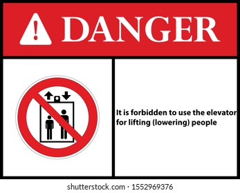 It is forbidden to use the elevator for lifting (lowering) people
, sign. Vector illustration. EPS 10