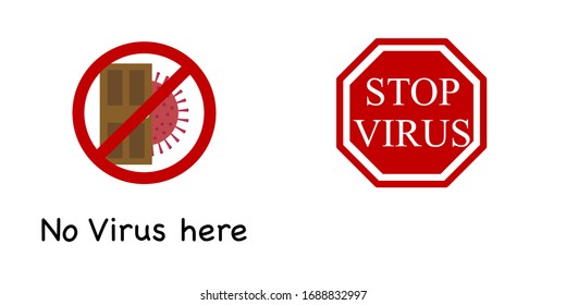 Forbidden virus through door sign with “No Virus here” text and red road sign with “Stop Virus” text inside