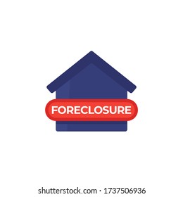 Foreclosure Icon With House On White