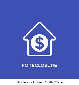 Foreclosure Icon, House For Sale Vector