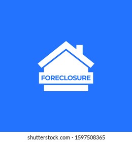 Foreclosure Icon With House, Vector