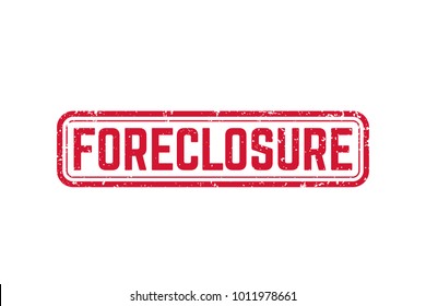 Foreclosure Sign, Grunge Vector Stamp