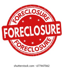 Foreclosure Sign Or Stamp On White Background, Vector Illustration