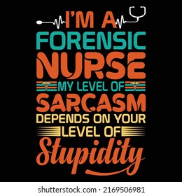 I Am Forensic Nurseing T-shirt Design