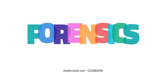 Forensics word concept. "Forensics" on white background. Use for cover, banner, blog. 