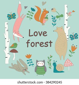 Forest background with cute fox, bear, squirrel, owl, bunny, snail, birds and flowers in cartoon style. 'Love forest' poster