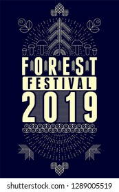 Forest Festival 2019 graphic linear geometric pattern style poster. Vector illustration.