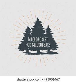 Forest. Tree. Inspiring Creative Motivation Quote. Vector Typography Poster Design Concept. Hand drawn textured vintage label. Retro badge. Inspirational lettering.