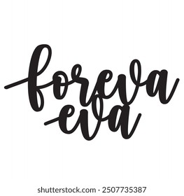 Foreva eva  sign design text phrase love romantic 