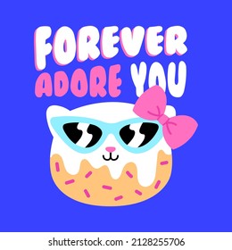 FOREVER ADORE YOU TEXT, ILLUSTRATION OF A CAT WITH GLASSES, SLOGAN PRINT VECTOR