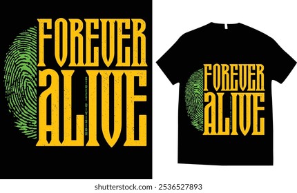 Forever alive, typography streetwear urban edgy finger print aesthetic  t-shirt design, streetwear urban edgy t-shirt design