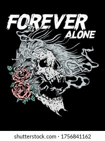 "FOREVER ALONE" slogan with skull illustration. Vector illustration for t-shirt print and other uses.
Skull illustration.