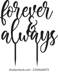 Forever and always cake topper vector laser cut cup cake decoration