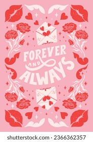 Forever and always- hand written Love lettering quote for Valentine's day. Unique calligraphic design. Romantic phrase for couples. Modern Typographic script. Decorative floral elements.