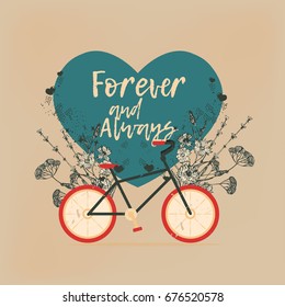 Forever and Always. Hipster vector  vintage quote. Bicycle, flowers and decorative frame. -stock vector