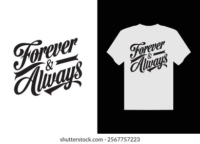 Forever always typography t-shirt design