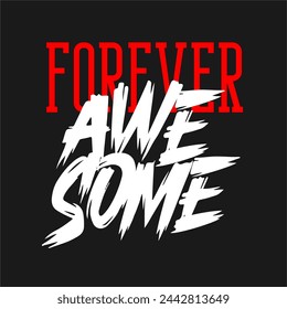 Forever impresionante diseño de ilustración vectorial para gráficos de moda, estampados de camisetas.