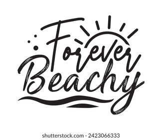 Forever Beachy typography t-shirt design