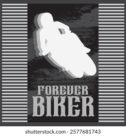 forever biker typography graphic print , Abstract fashion drawing and creative design for t-shirts, mugs, graphic tee, sweatshirt, cases, etc. Illustration in modern style for clothes