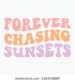 Forever Chasing Sunsets retro t shirt