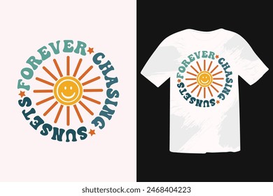 Forever Chasing Sunsets Summer Quote, Beach Quotes, Funny Summer T-shirt Design