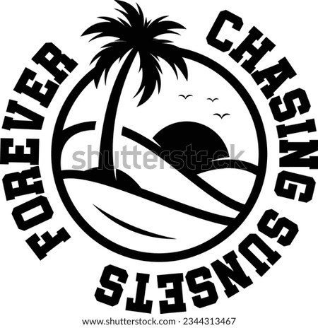 Forever Chasing Sunsets svg design, Summer vibes vector file