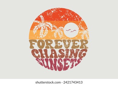 Forever Chasing Sunsets trendige Palmen süße Vogel Sonnenuntergang Typografie Vektorvorlage.