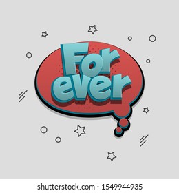 Forever comic text speech bubble pop art design. Funni comics book sound cloud. Halftone vector illustration label. Explosion comic cartoon effect. Sketch cartoon text character on halftone cloud.