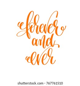 forever and ever - hand lettering love quote to valentines day design, calligraphy vector illustration