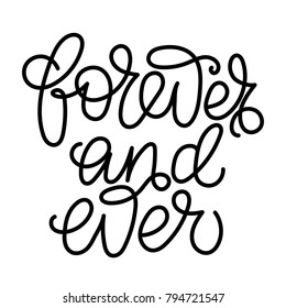 Forever and ever - modern monoline calligraphy. Isolated on white background.