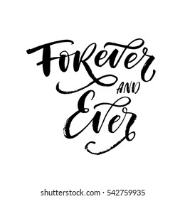 Forever and ever postcard. Phrase for Valentine's day. Ink illustration. Modern brush calligraphy. Isolated on white background.