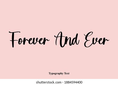 Forever And Ever Typescript Text Quote On Light Pink Background