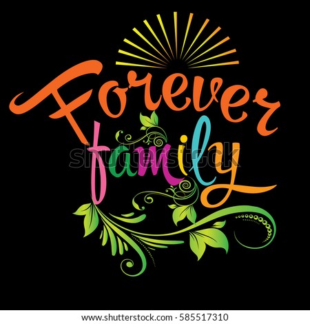 Download Forever Family Calligraphic Vintage Colorful Lettering Stock Vector (Royalty Free) 585517310 ...
