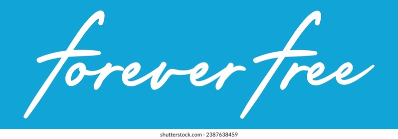 forever free text on blue background.