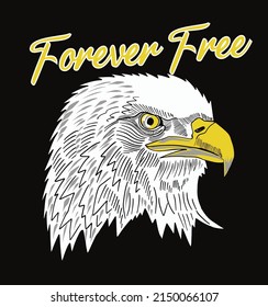 forever free.Eagle slogan apparel graphic on black background, t-shirt print. typography and calligraphy lettering. illustration vector art