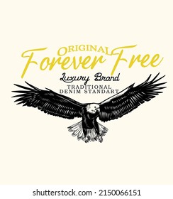 forever free.Eagle slogan apparel graphic on black background, t-shirt print. typography and calligraphy lettering. illustration vector art
